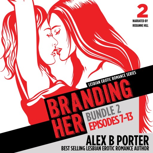 Branding Her, Bundle 2: Steamy lesbian romance series, Alex B Porter