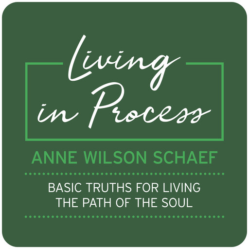 Living in Process, Anne Wilson Schaef