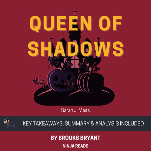 Summary: Queen of Shadows, Brooks Bryant