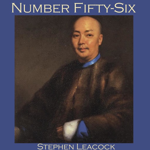 Number Fifty-Six, Stephen Leacock