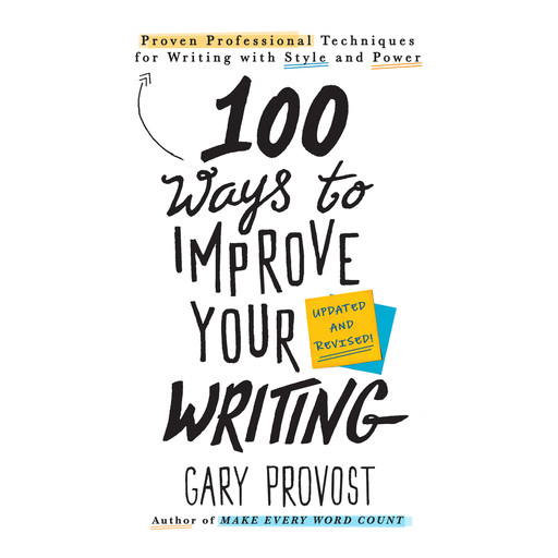 100 Ways to Improve Your Writing, Gary Provost