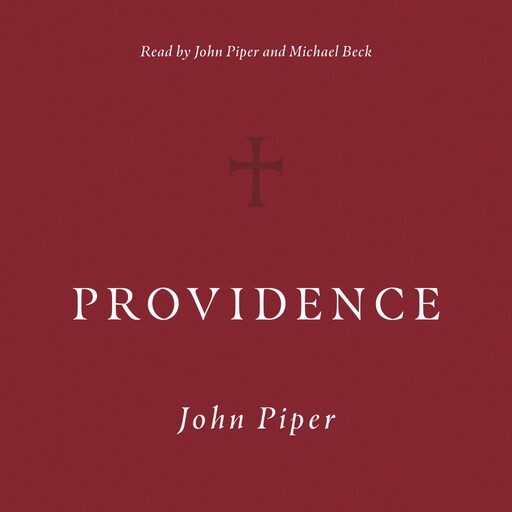 Providence, John Piper