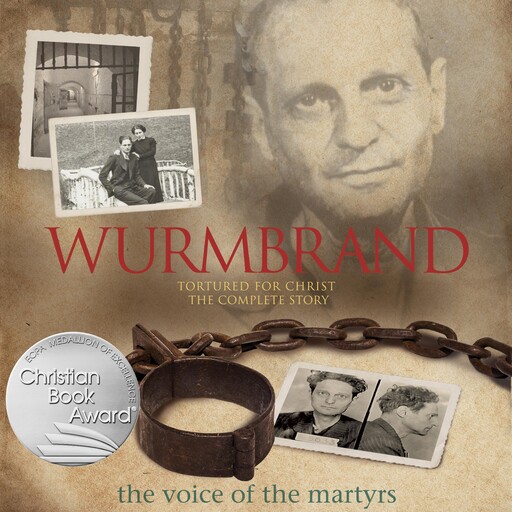 Wurmbrand, The Voice of the Martyrs