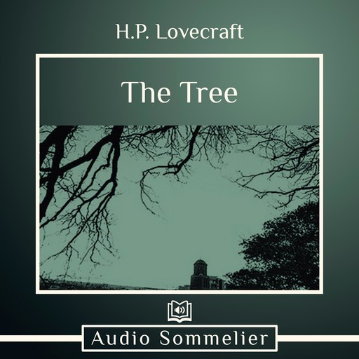 The Tree, Howard Lovecraft
