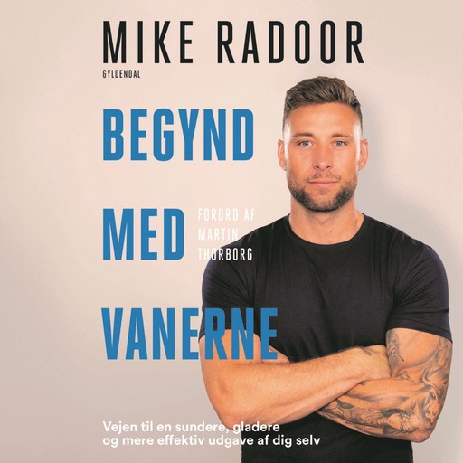 Begynd med vanerne, Mike Radoor