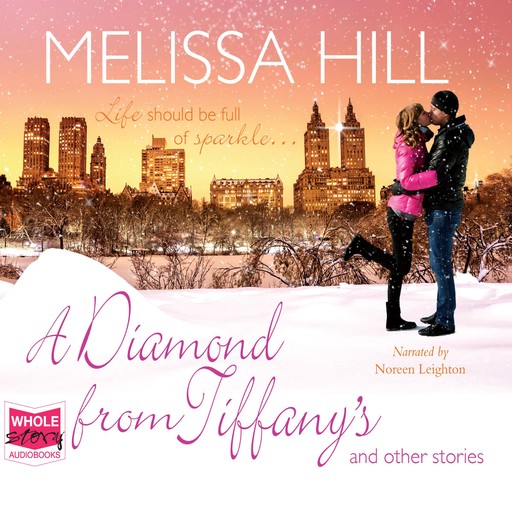 A Diamond From Tiffany's and Other Stories, Melissa Hill