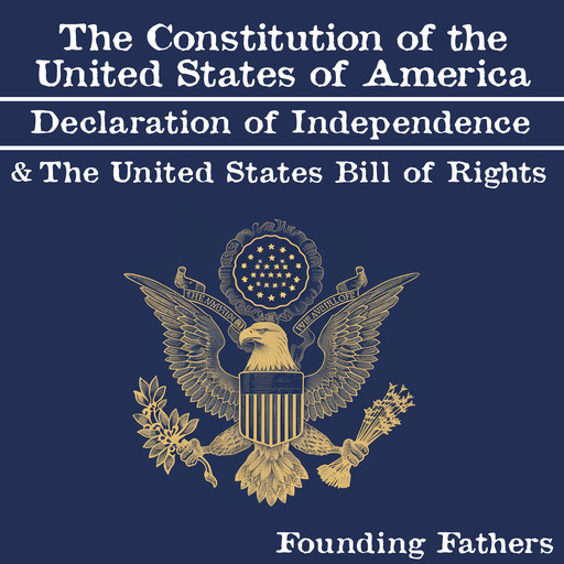 The Constitution of the United States of America, Declaration of Independence and the United States Bill of Rights, Founding Fathers