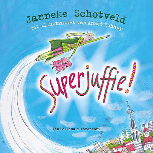 Superjuffie!, Janneke Schotveld