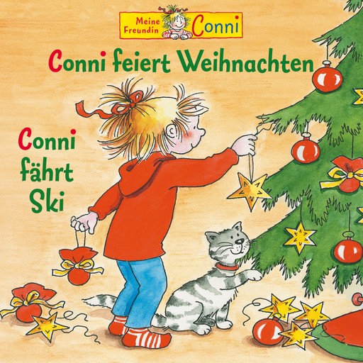 Conni feiert Weihnachten / Conni fährt Ski, Liane Schneider, Hans-Joachim Herwald, Sabine Jahnke