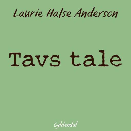 Tavs tale, Laurie Halse Anderson
