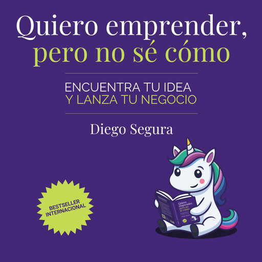 Quiero emprender, pero no sé cómo, Diego Segura