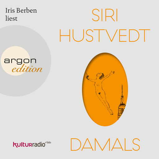 Damals (Ungekürzte Lesung), Siri Hustvedt