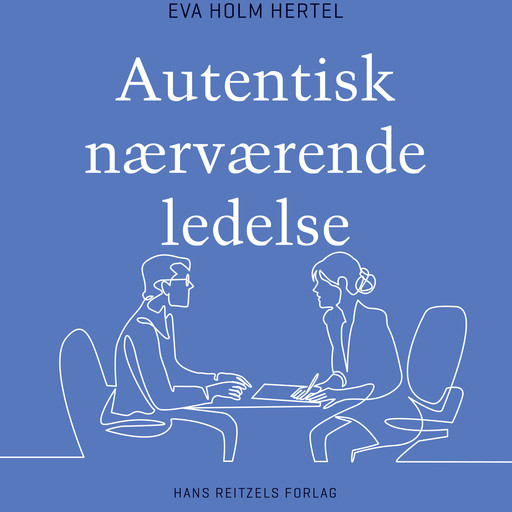Autentisk nærværende ledelse, Eva Holm Hertel