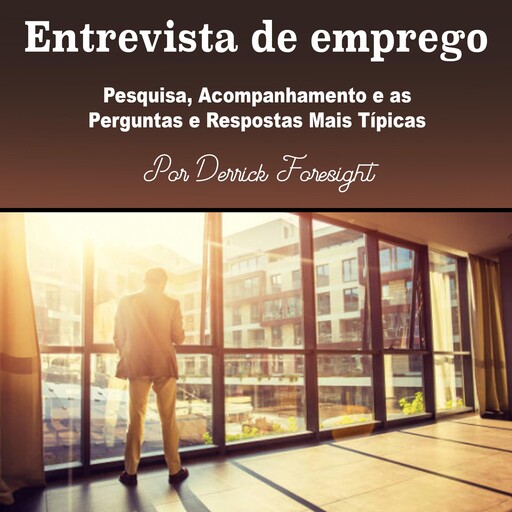 Entrevista de emprego, Derrick Foresight