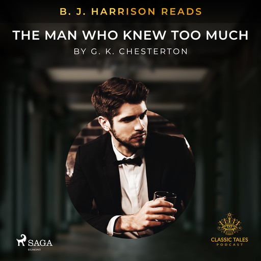 B. J. Harrison Reads The Man Who Knew Too Much, G.K.Chesterton