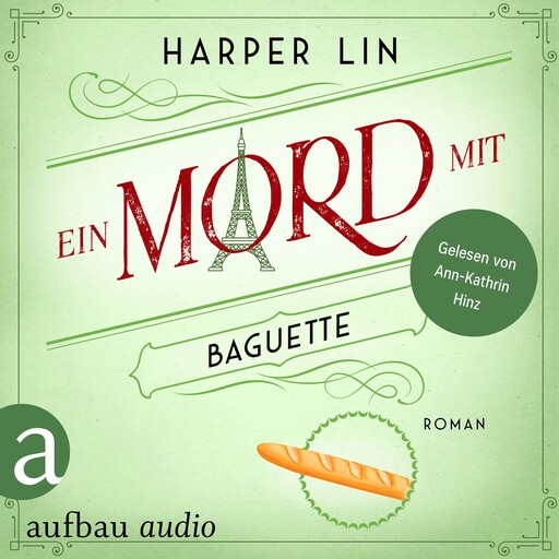 Ein Mord mit Baguette - Ein Patisserie Krimi, Band 3 (Ungekürzt), Harper Lin