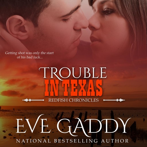 Trouble in Texas, Eve Gaddy