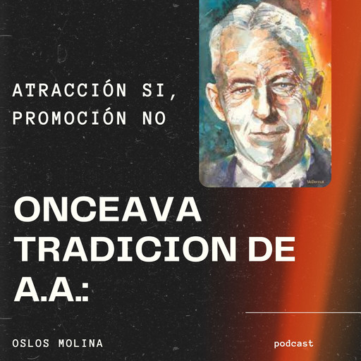 11 tradición AA : atracción si, promoción no ., Oslos Molina