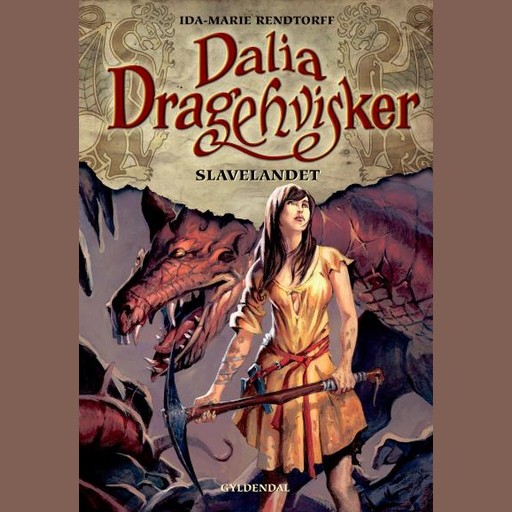 Dalia Dragehvisker 3 - Slavelandet, Ida-Marie Rendtorff