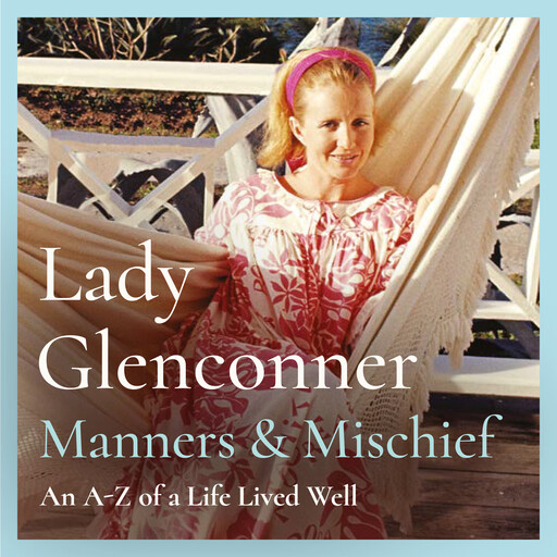 Manners and Mischief, Anne Glenconner