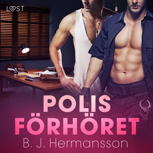 Polisförhöret - erotisk novell, B.J. Hermansson