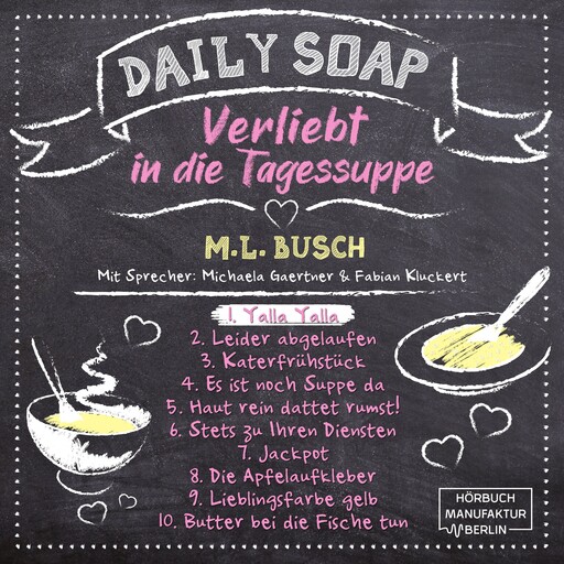 Yalla Yalla - Daily Soap - Verliebt in die Tagessuppe - Montag, Band 1 (ungekürzt), M.L. Busch