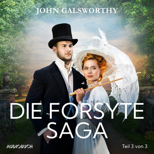 Die Forsyte Saga (Teil 3 von 3), John Galsworthy