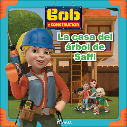 Bob el Constructor - La casa del árbol de Saffi, Mattel