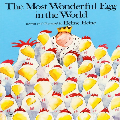 The Most Wonderful Egg in the World, Helme Heine