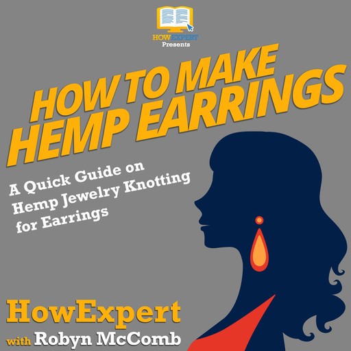 How to Make Hemp Earrings, HowExpert, Robyn McComb