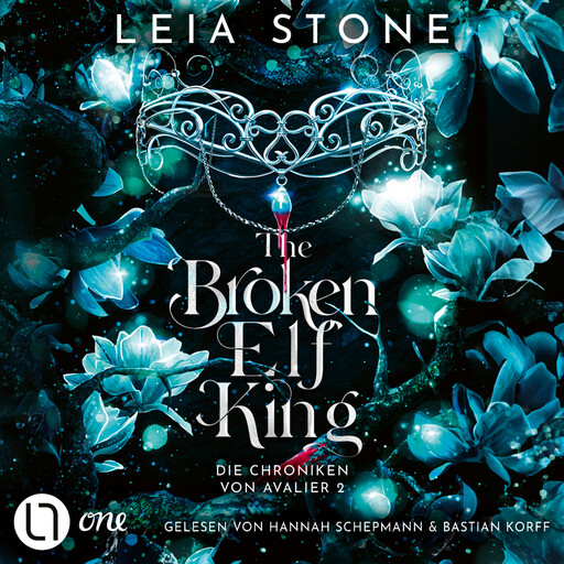 The Broken Elf King - Chroniken von Avalier, Teil 2 (Ungekürzt), Leia Stone