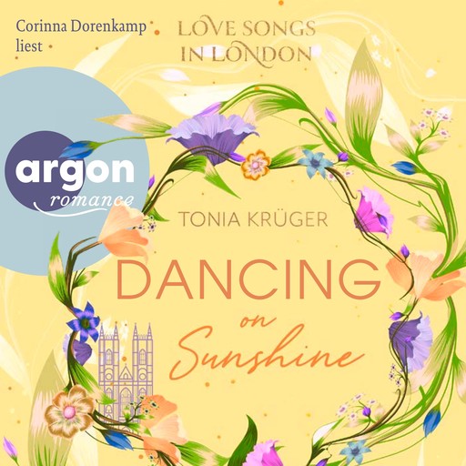 Dancing on Sunshine - Love Songs in London-Reihe, Band 3 (Ungekürzte Lesung), Tonia Krüger