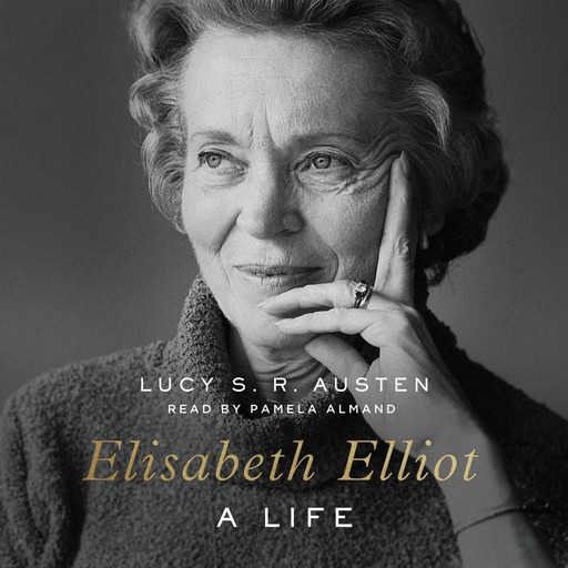 Elisabeth Elliot, Lucy S.R. Austen