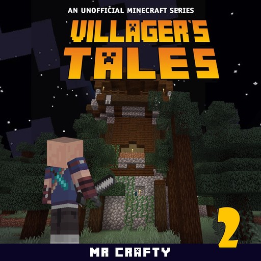 Villager's Tales Book 2: An Unofficial Minecraft Series, Crafty