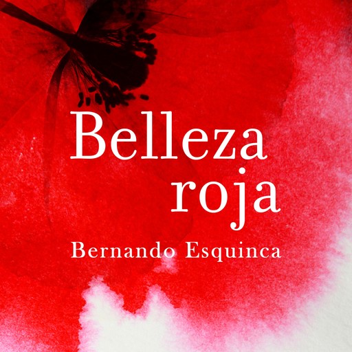 Belleza roja, Bernardo Esquinca