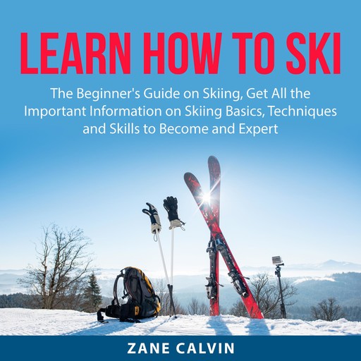 Learn How to Ski, Zane Calvin