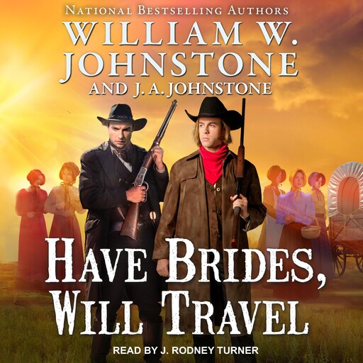 Have Brides, Will Travel, William Johnstone, J.A. Johnstone