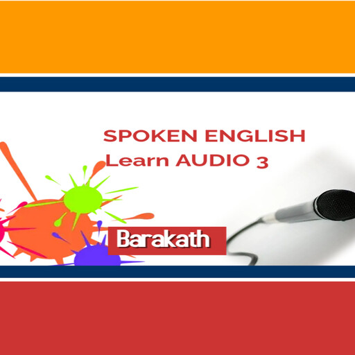 Spoken English Learn Audio 3, Barakath