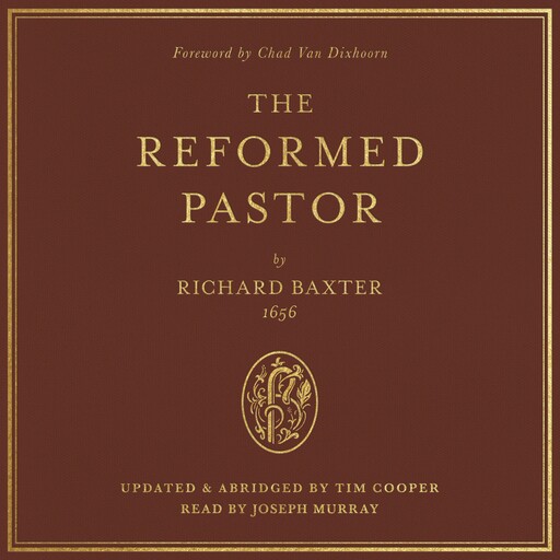 The Reformed Pastor, Richard Baxter