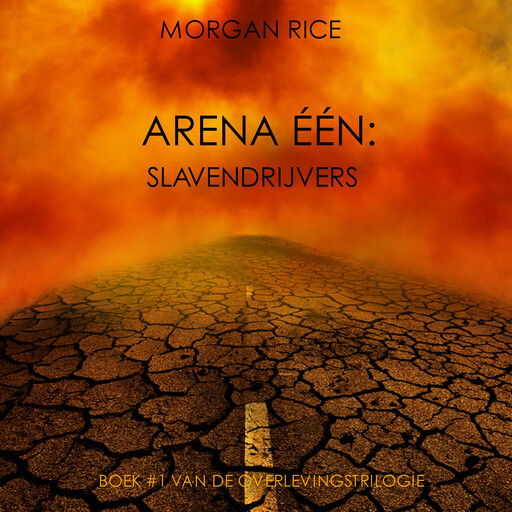 Arena Één: Slavendrijvers (Boek #1 van de Overlevingstrilogie), Morgan Rice