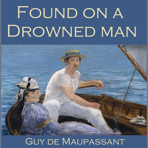 Found on a Drowned Man, Guy de Maupassant