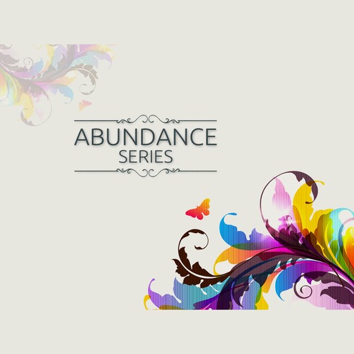 Abundance Mantras - 5 Minutes Daily to Attract Anything You Want Into Your Life, Empowered Living