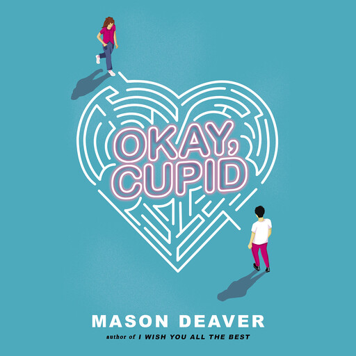 Okay, Cupid, Mason Deaver