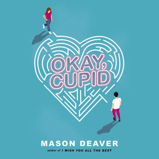 Okay, Cupid, Mason Deaver