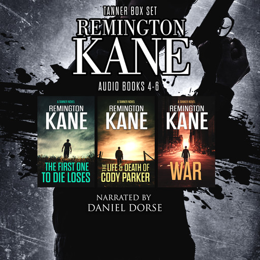 The TANNER Series - Books 4-6, Remington Kane