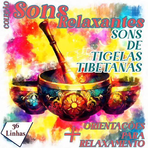 Coleção Sons Relaxantes - sons de tigelas tibetanas, Silvia Strufaldi