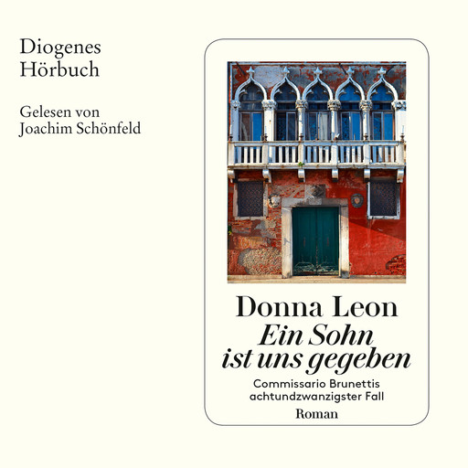 Ein Sohn ist uns gegeben - Commissario Brunetti 28 (Ungekürzt), Donna Leon