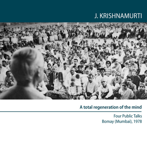 To learn about oneself one has to learn anew each minute, Jiddu Krishnamurti