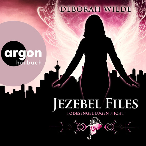 Jezebel Files - Todesengel lügen nicht - Jezebel Files, Band 2 (Ungekürzte Lesung), Deborah Wilde