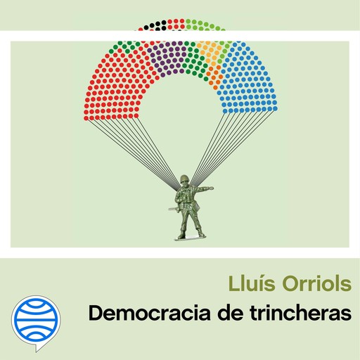 Democracia de trincheras, Lluís Orriols